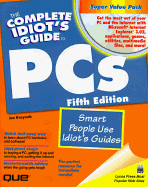 The Complete Idiot's Guide to PCs