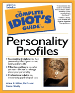 The Complete Idiot's Guide to Personality Profiles - Miller, Allen R, Ph.D., and Shelly, Susan