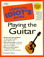 The Complete Idiot's Guide to Playing the Guitar - Noad, Frederick M