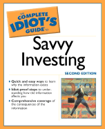The Complete Idiot's Guide to Savvy Investing