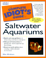 The Complete Idiot's Guide to Setting Up a Saltwater Aquarium - Wickham, Mike