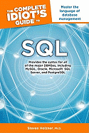 The Complete Idiot's Guide to SQL: Cig to SQL