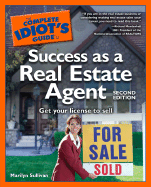 The Complete Idiot's Guide to Success as a Real Estate Agent