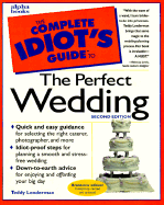 The Complete Idiot's Guide to the Perfect Wedding