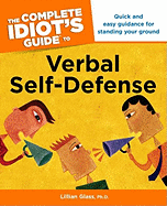 The Complete Idiot's Guide to Verbal Self-Defense
