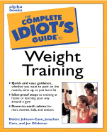 The Complete Idiot's Guide to Weight Training