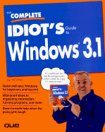 The Complete Idiot's Guide to Windows 3.1