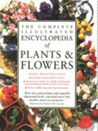 The Complete Illustrated Encyclopedia of Plants and Flowers