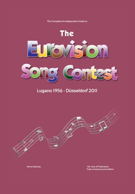 The Complete & Independent Guide to the Eurovision Song Contest 2011 - Barclay, Simon