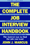 The Complete Job Interview Handbook - Marcus, John J