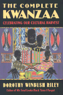 The Complete Kwanzaa: Celebrating Our Cultural Harvest - Riley, Dorothy Winbush