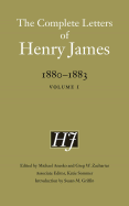 The Complete Letters of Henry James, 1880-1883: Volume 1