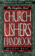 The Complete Local Church Usher's Handbook