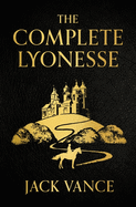 The Complete Lyonesse: Suldrun's Garden, The Green Pearl, Madouc