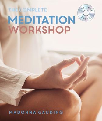 The Complete Meditation Workshop: Godsfield Experience - Gauding, Madonna