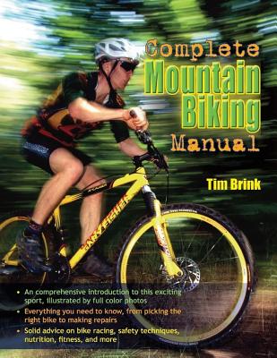The Complete Mountain Biking Manual - Brink, Tim