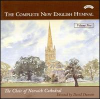 The Complete New English Hymnal, Vol. 5 - Katherine Dienes (organ); Norwich Cathedral Choir (choir, chorus)