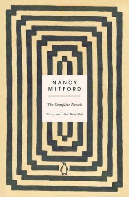 The Complete Novels - Mitford, Nancy