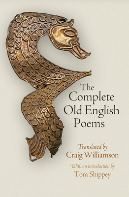 The Complete Old English Poems - Williamson, Craig (Translated by), and Shippey, Tom (Introduction by)