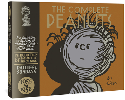The Complete Peanuts 1955-1956: Vol. 3 Hardcover Edition - Schulz, Charles M, and Groening, Matt (Introduction by), and Seth (Cover design by)