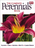 The Complete Perennials Book - Ortho, and Ortho Books (Editor), and Rogers, Marilyn (Editor)