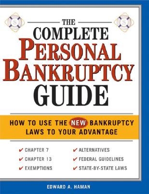 The Complete Personal Bankruptcy - Haman, Edward A, Atty.