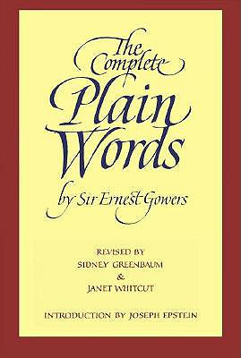 The Complete Plain Words - Gowers, Ernest, Sir, and Greenbaum, Sidney (Revised by)
