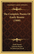 The Complete Poems of Emily Bronte (1908)