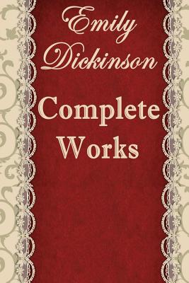 The Complete Poems of Emily Dickinson: Annotated - Dickinson Bianchi, Martha (Introduction by), and Todd, Mabel Loomis (Editor), and Higginson, Thomas Wentworth (Editor)