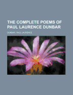 The Complete Poems of Paul Laurence Dunbar