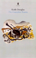 The Complete Poems - Douglas, Keith Castellain, and Graham, Desmond (Editor), and Hughes, Ted (Introduction by)