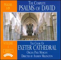 The Complete Psalms of David, Series 2, Vol. 1: Psalms 1-19 - Paul Morgan (organ); Exeter Cathedral Choir (choir, chorus)
