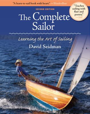 The Complete Sailor: Learning the Art of Sailing - Seidman, David