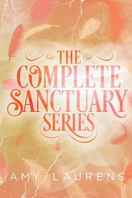 The Complete Sanctuary Series - Laurens, Amy