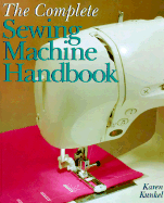 The Complete Sewing Machine Handbook