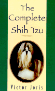 The Complete Shih Tzu - Joris, Victor