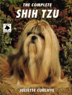 The Complete Shih Tzu - Cunliffe, Juliette