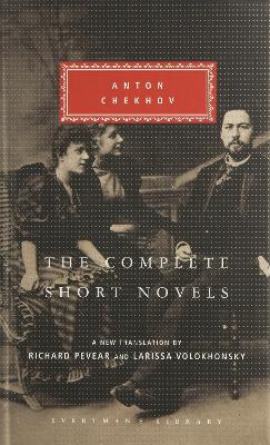 The Complete Short Novels - Chekov, Anton, and Pevear, Richard (Translated by)
