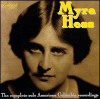 The Complete Solo American Columbia Recordings - Myra Hess (piano)