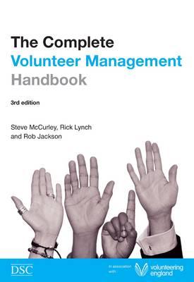 The Complete Volunteer Management Handbook - McCurley, Steven, and Lynch, Rick, and Jackson, Rob