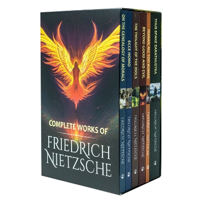 The Complete Works of Friedrich Nietzsche 6 Books Collection: (Thus Spake Zarathustra, Beyond Good and Evil, The Twilight of the Idols, Ecce Homo & More) - Nietzsche, Friedrich