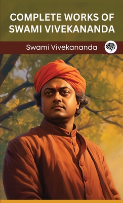 The complete works of Swami Vivekananda. - Vivekananda, Swami