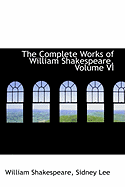 The Complete Works of William Shakespeare, Volume VI