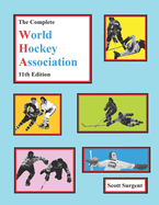 The Complete World Hockey Association, 11th Edition