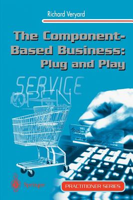 The Component-Based Business: Plug and Play - Veryard, Richard