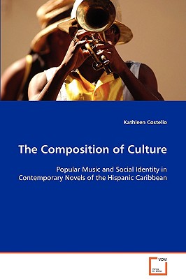 The Composition of Culture - Costello, Kathleen