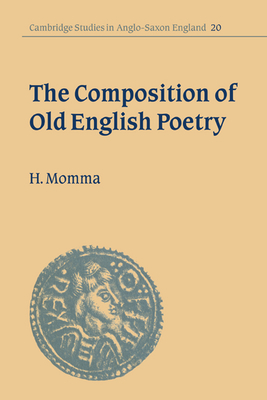 The Composition of Old English Poetry - Momma, Hal