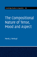 The Compositional Nature of Tense, Mood and Aspect