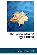 The Compounding of English Words
