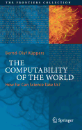 The Computability of the World: How Far Can Science Take Us?